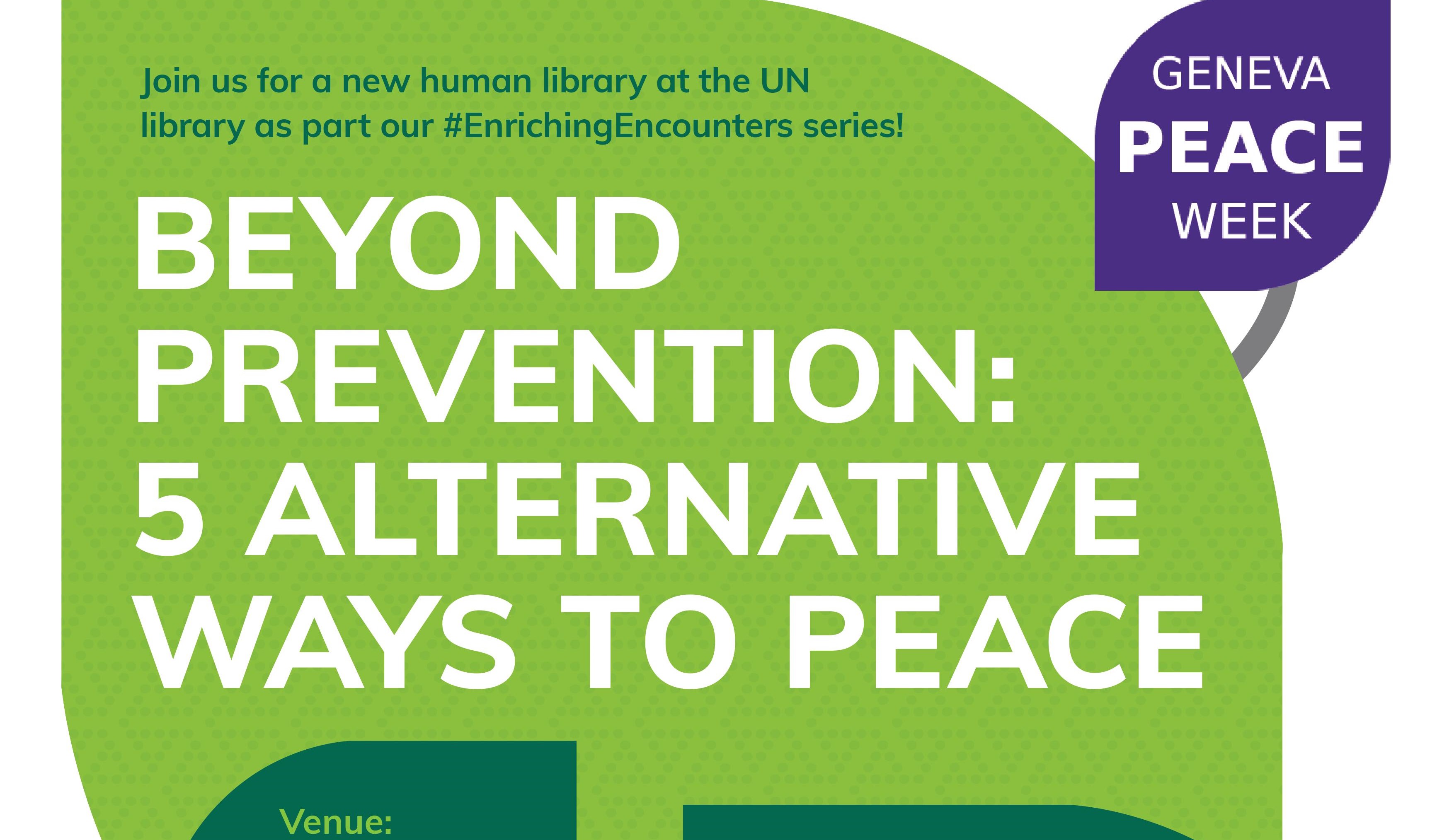 Beyond Prevention: Five Alternative Ways to Peace - Peacemakers Network